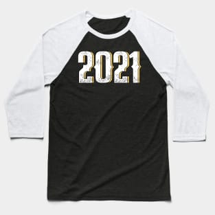 2021 Happy New Year Baseball T-Shirt